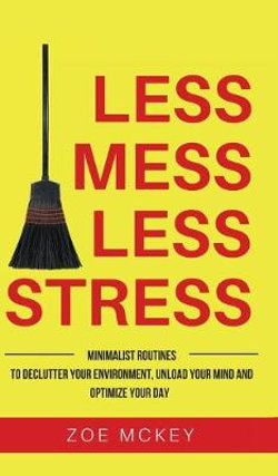 Less Mess Less Stress Less Mess Less Stress