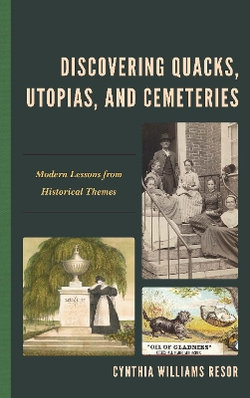 Discovering Quacks, Utopias, and Cemeteries Discovering Quacks, Utopias, and Cemeteries
