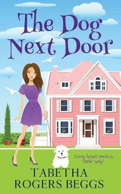 The Dog Next Door The Dog Next Door