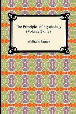 The Principles of Psychology (Volume 2 of 2) The Principles of Psychology (Volume 2 of 2)