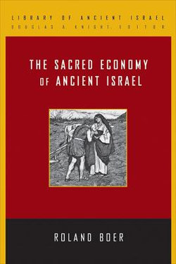 The Sacred Economy of Ancient Israel The Sacred Economy of Ancient Israel