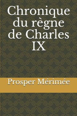 Chronique du regne de Charles IX Chronique du regne de Charles IX