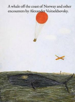 A Whale off the Coast of Norway and Other Encounters by Alexander Voitsekhovsky A Whale off the Coast of Norway and Other Encounters by Alexander Voitsekhovsky