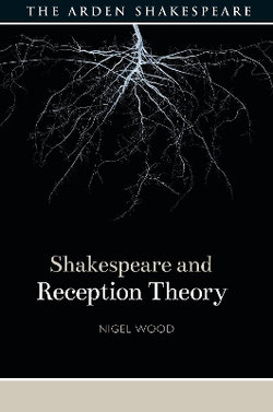 Shakespeare and Reception Theory Shakespeare and Reception Theory