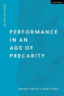 Performance in an Age of Precarity Performance in an Age of Precarity