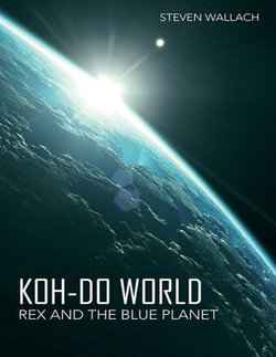 Koh-do World: Rex and the Blue Planet Koh-do World: Rex and the Blue Planet