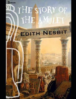 The Story of the Amulet The Story of the Amulet