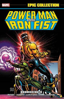 Power Man and Iron Fist Epic Collection: Doombringer Power Man and Iron Fist Epic Collection: Doombringer