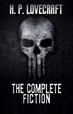 H. P. Lovecraft: The Complete Fiction H. P. Lovecraft: The Complete Fiction