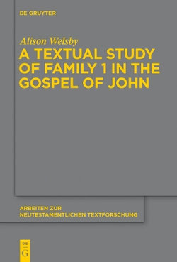 A Textual Study of Family 1 in the Gospel of John A Textual Study of Family 1 in the Gospel of John