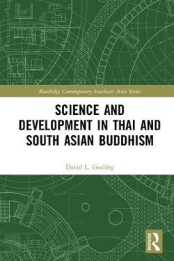 Science and Development in Thai and South Asian Buddhism Science and Development in Thai and South Asian Buddhism