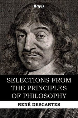 Selections from the Principles of Philosophy Selections from the Principles of Philosophy