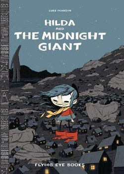 Hilda and the Midnight Giant Hilda and the Midnight Giant
