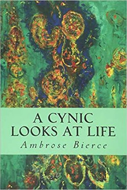 A Cynic Looks at Life A Cynic Looks at Life