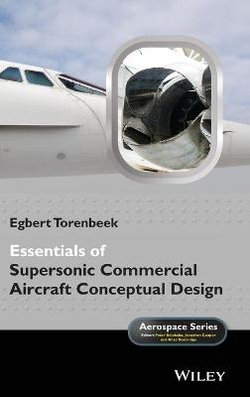 Essentials of Supersonic Commercial Aircraft Conceptual Design Essentials of Supersonic Commercial Aircraft Conceptual Design
