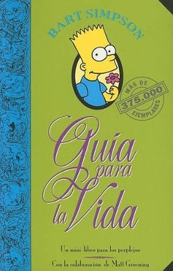 Guia para la Vida Simpson/ Bart Simpson's Guide to Life Guia para la Vida Simpson/ Bart Simpson's Guide to Life