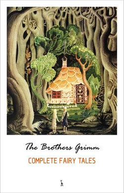 The Complete Grimm's Fairy Tales The Complete Grimm's Fairy Tales