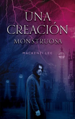 Una Creacion Monstruosa Una Creacion Monstruosa