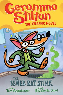 The Sewer Rat Stink (Geronimo Stilton Graphic Novel #1) The Sewer Rat Stink (Geronimo Stilton Graphic Novel #1)