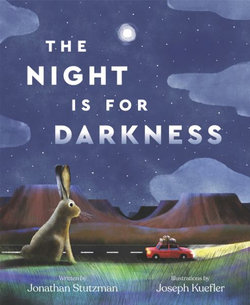 The Night Is for Darkness The Night Is for Darkness