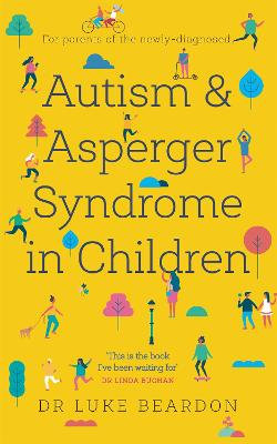Autism and Asperger Syndrome in Children Autism and Asperger Syndrome in Children