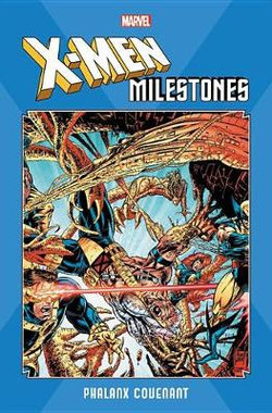 X-Men Milestones: Phalanx Covenant X-Men Milestones: Phalanx Covenant