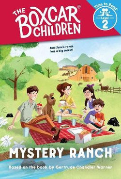 Mystery Ranch (the Boxcar Children: Time to Read, Level 2) Mystery Ranch (the Boxcar Children: Time to Read, Level 2)