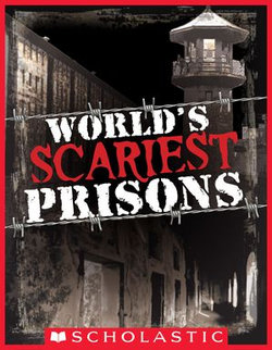 World's Scariest Prisons World's Scariest Prisons