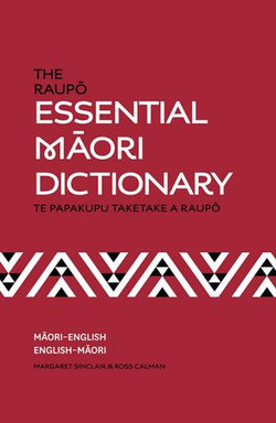 The Raupo Essential Maori Dictionary The Raupo Essential Maori Dictionary