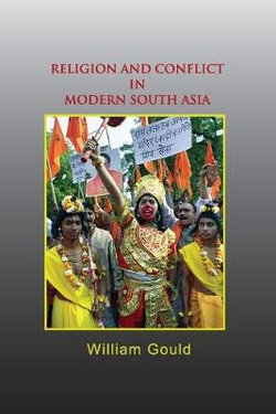 Religion and Conflict in Modern South Asia Religion and Conflict in Modern South Asia
