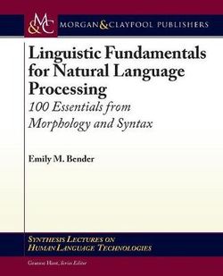 Linguistic Fundamentals for Natural Language Processing Linguistic Fundamentals for Natural Language Processing