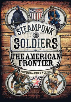 Steampunk Soldiers Steampunk Soldiers