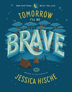 Tomorrow I'll Be Brave Tomorrow I'll Be Brave