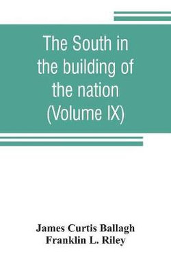 The South in the building of the nation The South in the building of the nation