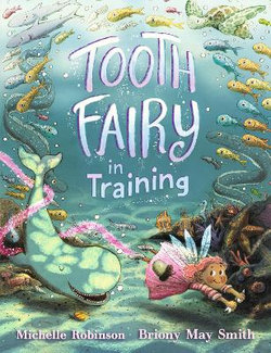 Tooth Fairy in Training Tooth Fairy in Training
