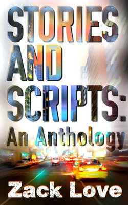 Stories and Scripts: an Anthology Stories and Scripts: an Anthology