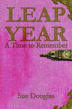 Leap Year, a Time to Remember Leap Year, a Time to Remember