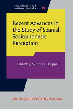 Recent Advances in the Study of Spanish Sociophonetic Perception Recent Advances in the Study of Spanish Sociophonetic Perception