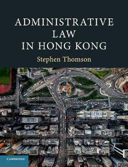 Administrative Law in Hong Kong Administrative Law in Hong Kong