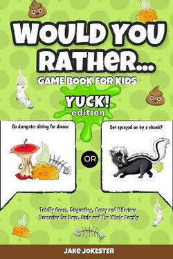 Would You Rather Game Book for Kids Would You Rather Game Book for Kids