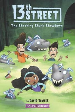13th Street #4: the Shocking Shark Showdown 13th Street #4: the Shocking Shark Showdown