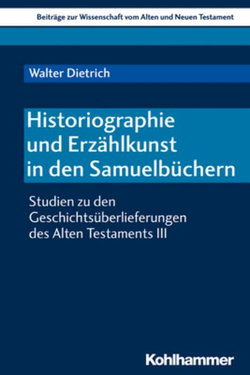 Historiographie und Erzahlkunst in Den Samuelbuchern Historiographie und Erzahlkunst in Den Samuelbuchern