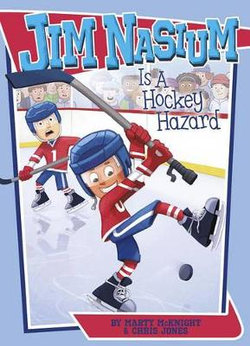 Jim Nasium Is a Hockey Hazard Jim Nasium Is a Hockey Hazard