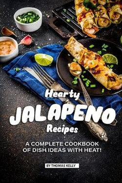 Hearty Jalapeno Recipes Hearty Jalapeno Recipes