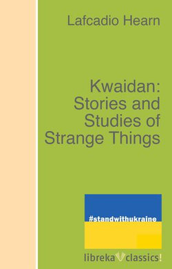 Kwaidan: Stories and Studies of Strange Things Kwaidan: Stories and Studies of Strange Things