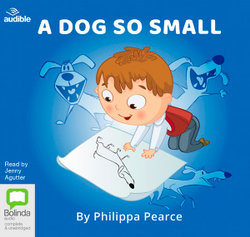 A Dog So Small A Dog So Small