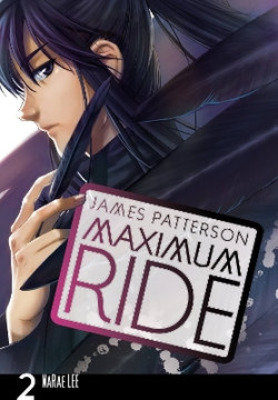 Maximum Ride: the Manga, Vol. 2 Maximum Ride: the Manga, Vol. 2