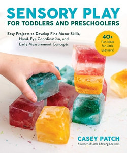 Sensory Play for Toddlers and Preschoolers Sensory Play for Toddlers and Preschoolers
