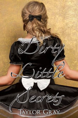 Dirty Little Secrets Dirty Little Secrets