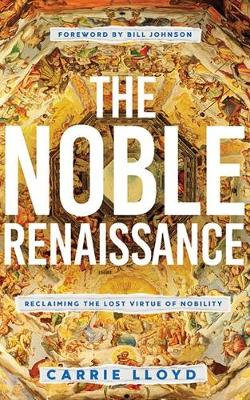 The Noble Renaissance The Noble Renaissance